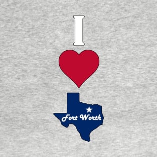 Vertical I Love (Heart) Fort Worth Texas T-Shirt